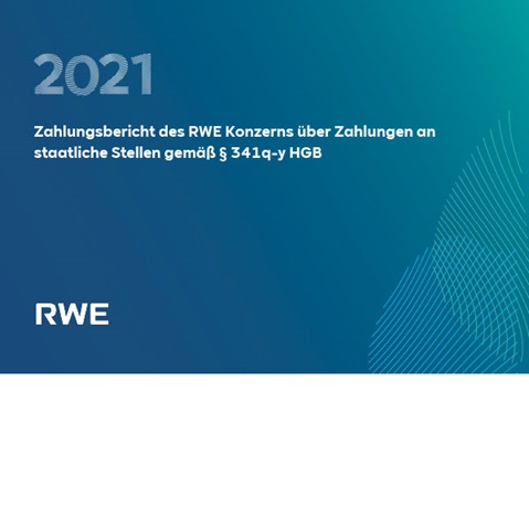 Zahlungsbericht 2021 des RWE Konzerns mit Angaben zu Zahlungen an staatliche Stellen gemäß § 341q-y HGB.